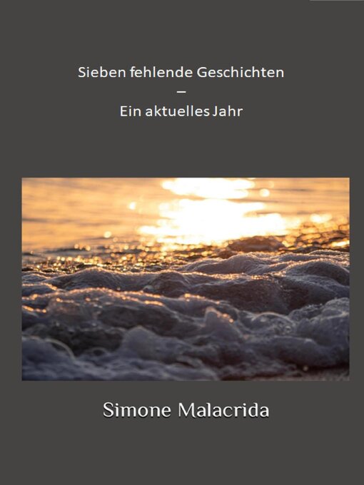 Title details for Sieben fehlende Geschichten – Ein aktuelles Jahr by Simone Malacrida - Available